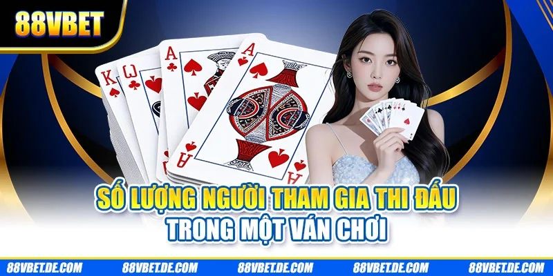 Số lượng người tham gia thi đấu trong một ván chơi
