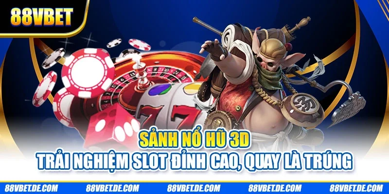 Sảnh nổ hũ 3D