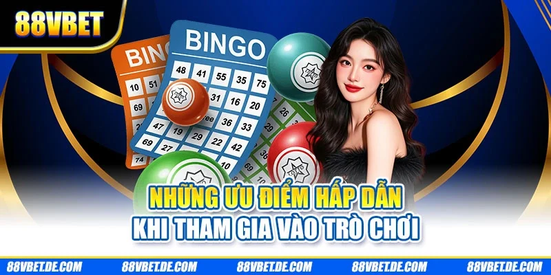Những ưu điểm hấp dẫn khi tham gia vào trò chơi